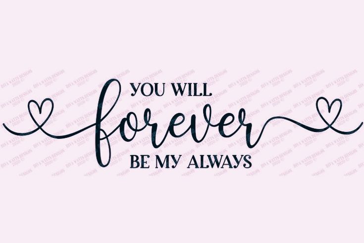 the phrase you will forever be my always