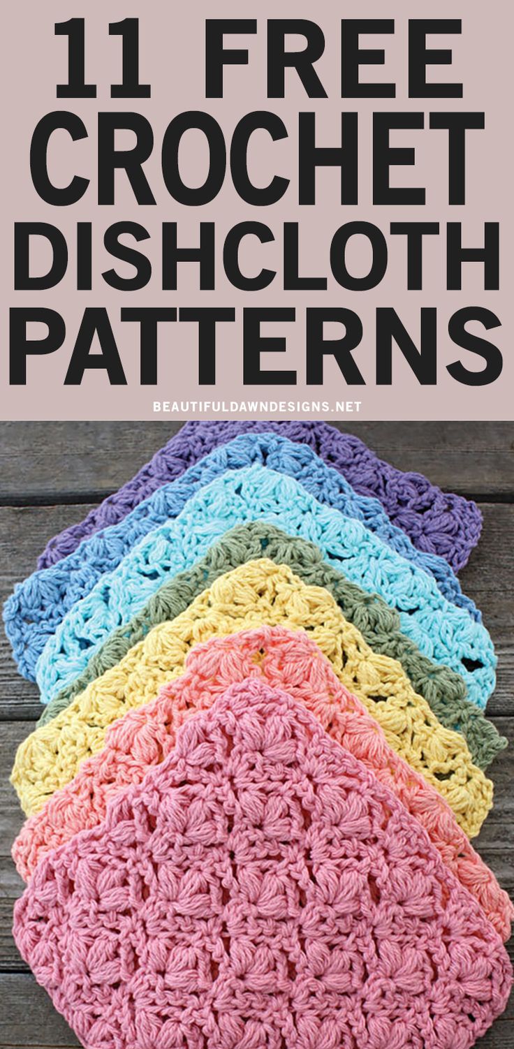 crochet dishcloth patterns with text overlay that reads 11 free crochet dishcloth patterns