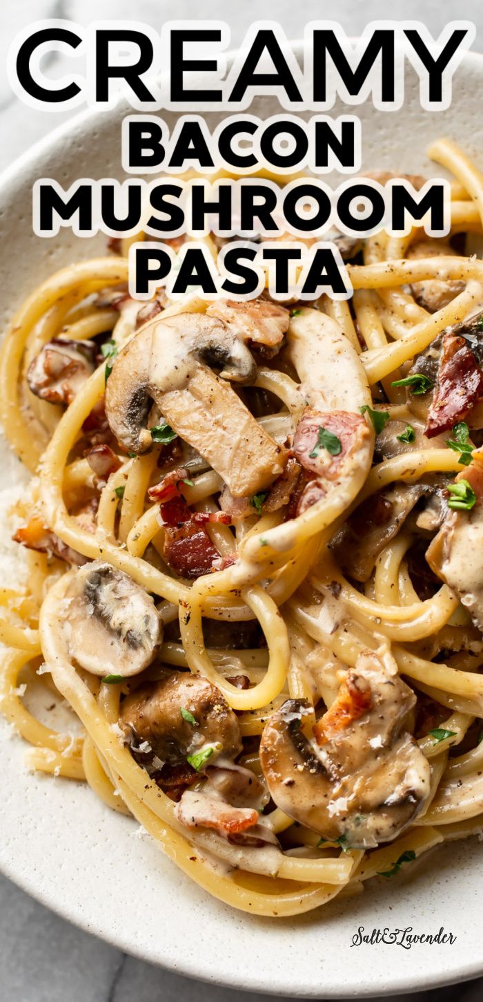 creamy bacon mushroom pasta on a white plate