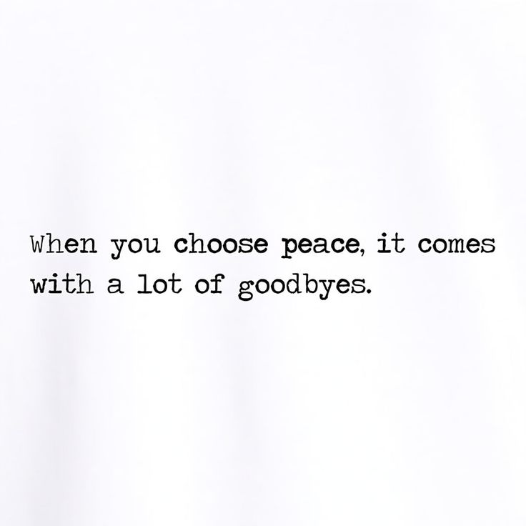 a white t - shirt with the words when you choose peace, it comes with a lot of goodbyes