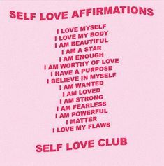 the words self love affirmations are displayed on a pink background