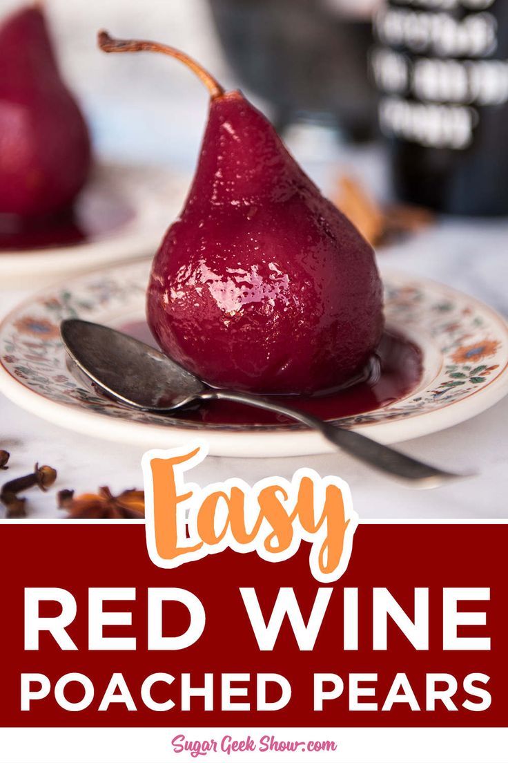 two pears on a plate with the words easy red wine poached pears