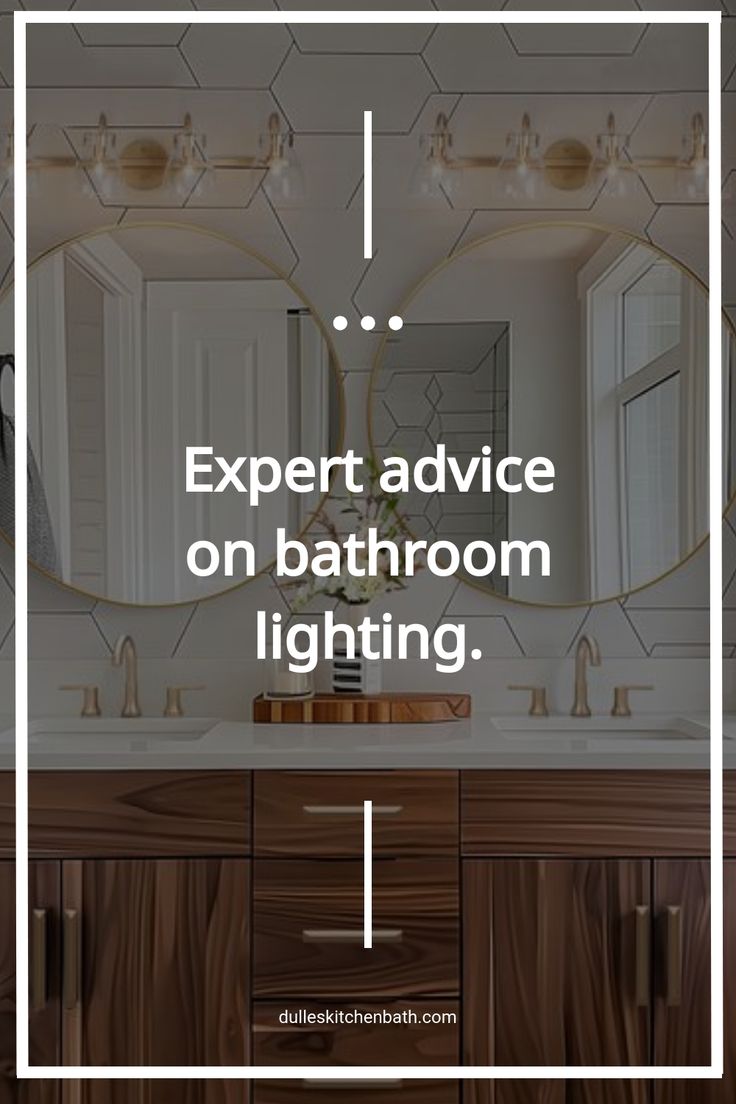 a bathroom vanity with the words expert advice on bathroom lighting above it and below it