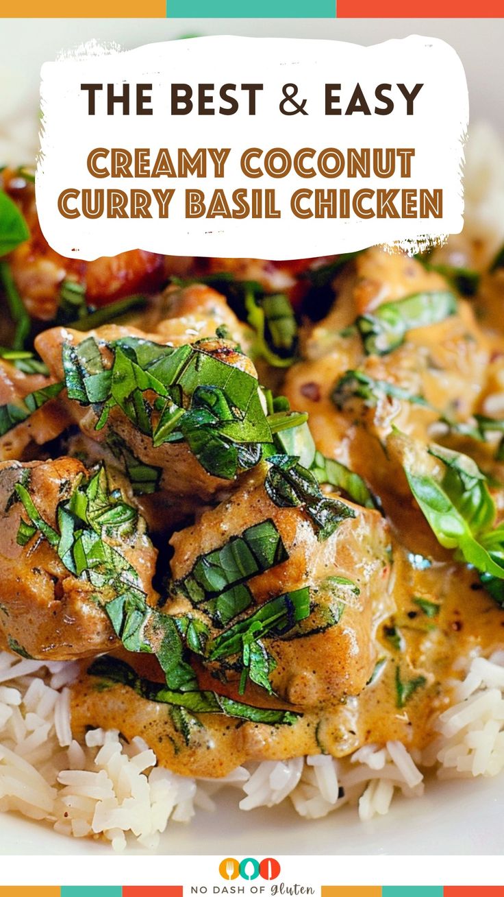 the best and easy creamy coconut curry basil chicken is on top of white rice, garnished with fresh herbs