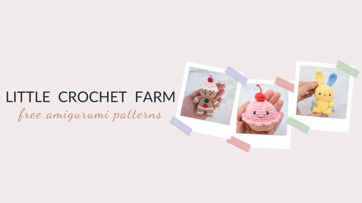 Little Crochet Farm | Free Crochet patterns | Amigurumi Tutorials