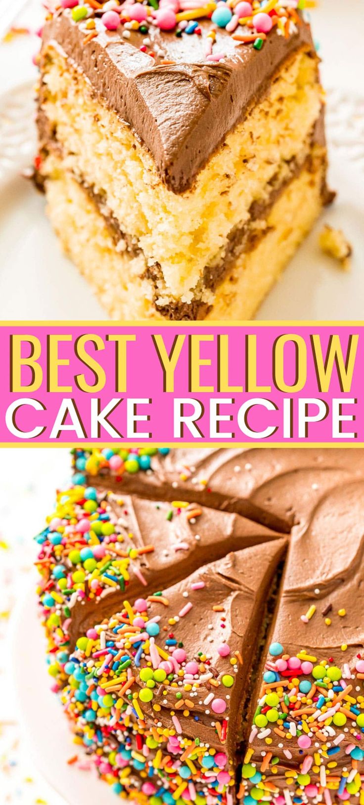 the best yellow cake recipe with chocolate frosting and sprinkles on top