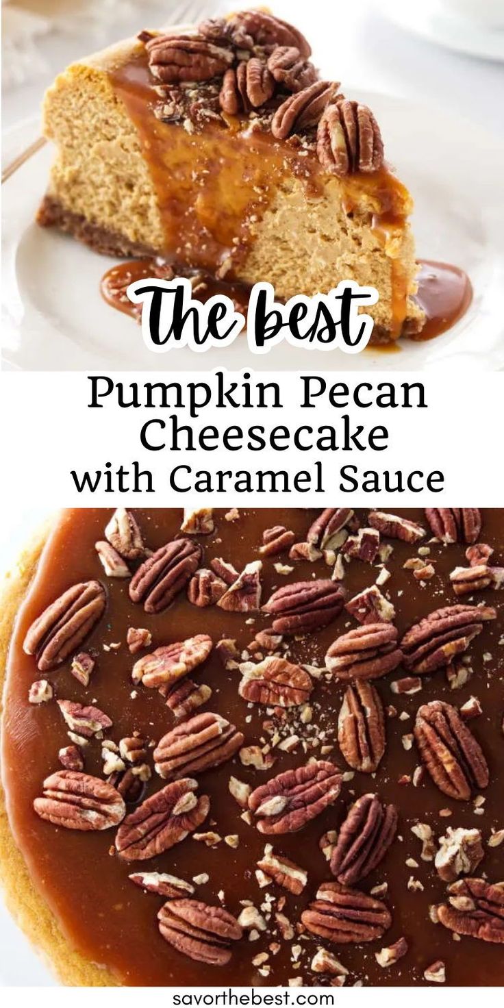 the best pumpkin pecan cheesecake with caramel sauce and pecans on top