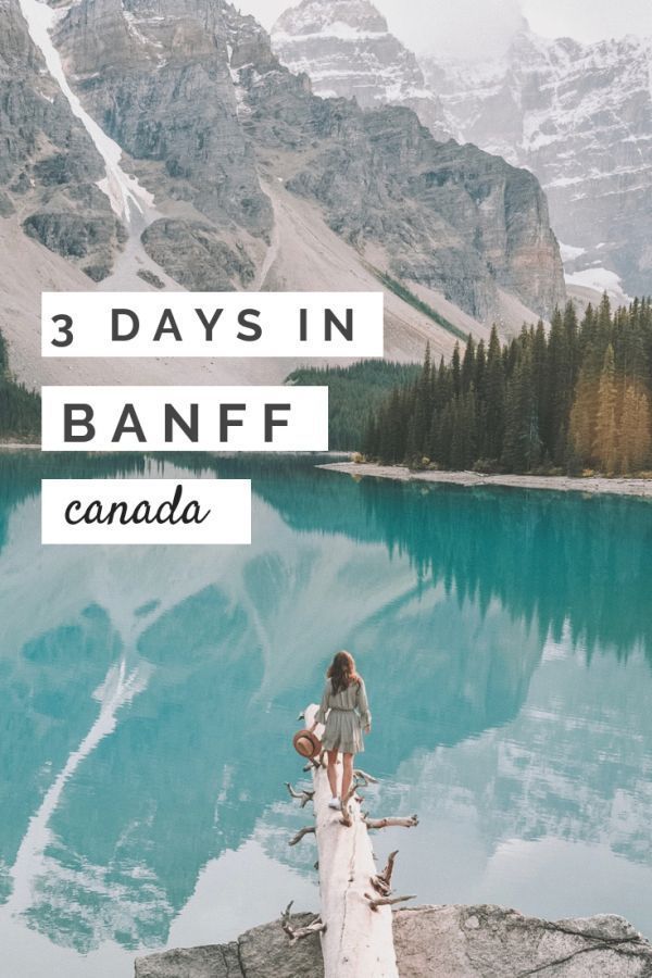 a woman standing on the edge of a lake with mountains in the background and text overlay that reads 3 days in banff canada