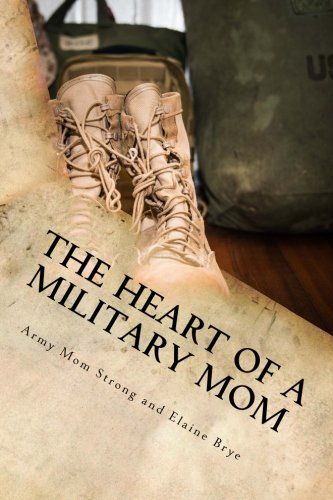 New book - the heart of a military mom by Army Mom Strong and Elaine Brye. Inspirational book to encourage you while your loved one serves. Learn more. Army Parents, Military Images, Mom Poems, Military Honor, Air Force Mom, Marine Mom, Military Kids, Military Mom, Strong Mom