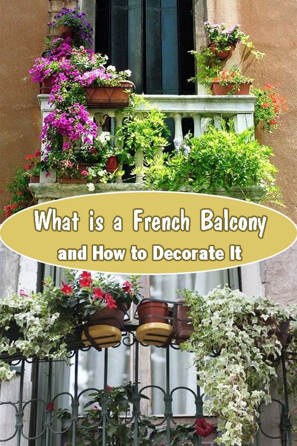 a balcony with potted plants and flowers on the balconies that read, what is a french balcony and how to decorate it