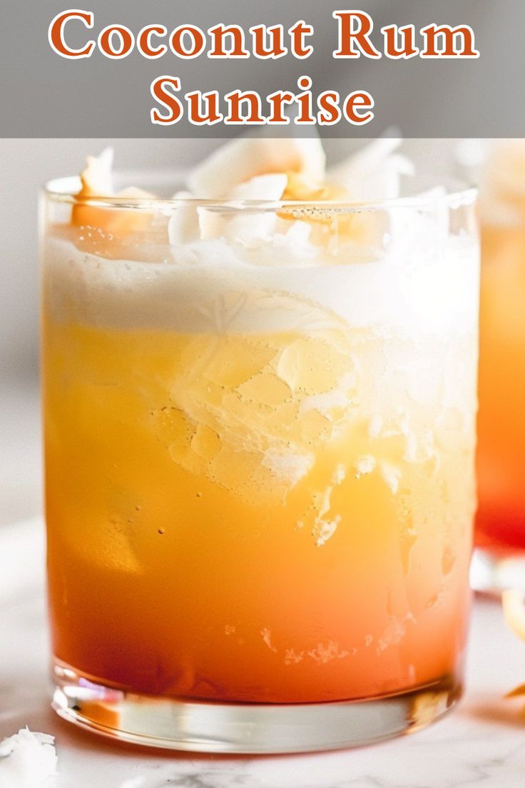 a close up of a drink in a glass with the words coconut rum sunrise on it