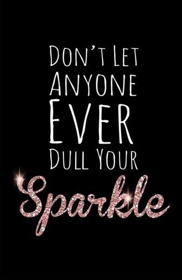 the words don't let anyone ever dull your sparkle in pink on black background