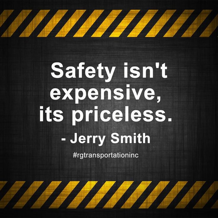 the quote safety isn't expensive, it's priceless