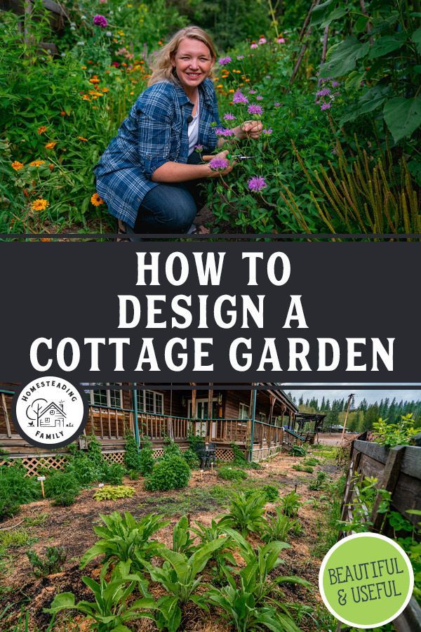 a woman kneeling down in the garden with text overlay that reads how to design a cottage garden