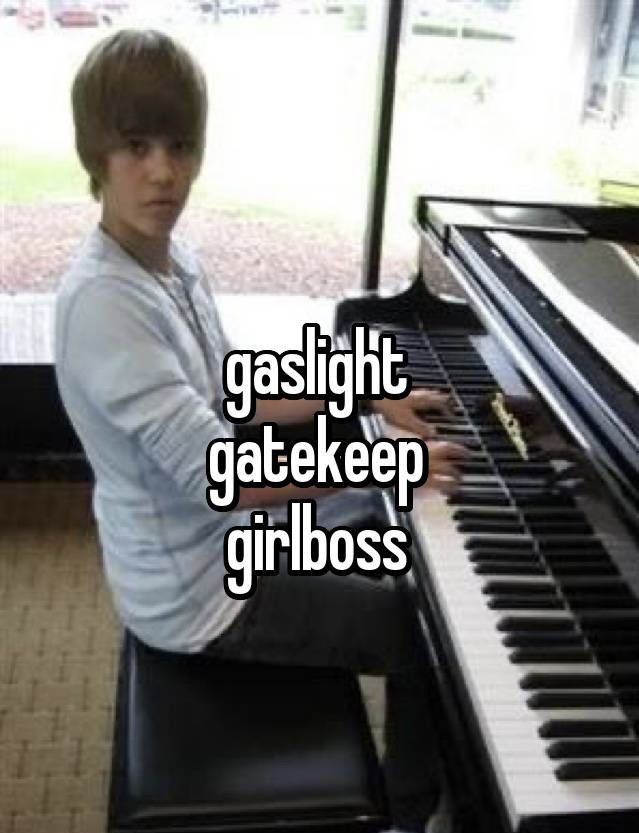 a young man sitting at a piano with the words gaslight gatekeeper girlboss