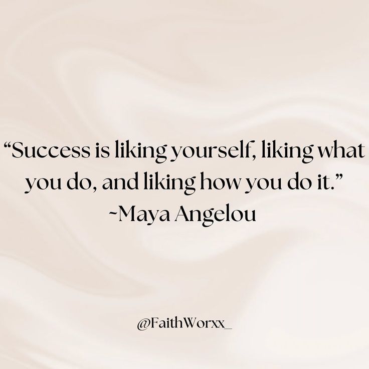 a quote that says success is like yourself, liking what you do and liking how you do it