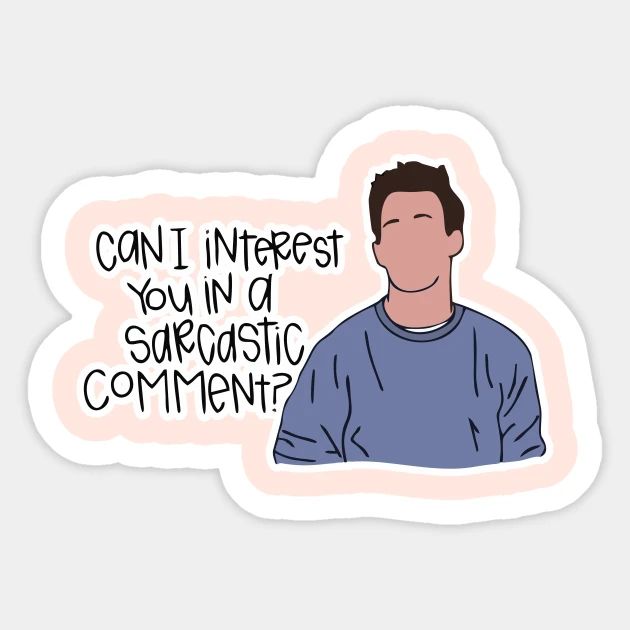 a sticker that says, can i interest you in a sarcastic comment?