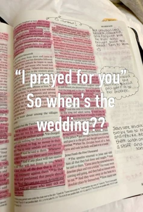 an open bible with the words i pray for you so when's the wedding?