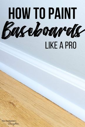 how to paint baseboards like a pro