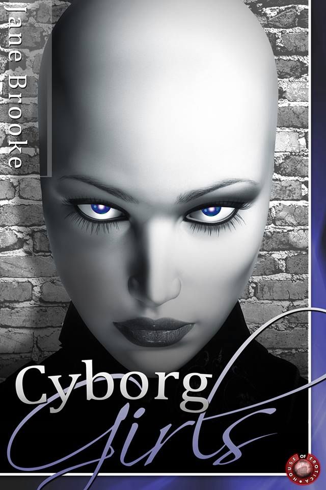 Jane Brooke's soo new book..a dystopian novel,set in 2111..ill take you to the future..If you're a gal with an edge,you'll simply heart this novel!!  http://www.amazon.com/Cyborg-Girls-Savage-Erotica-Brooke-ebook/dp/B00DYXLRJ8/ref=la_B00EGSLEI4_1_2?s=books&ie=UTF8&qid=1390693794&sr=1-2 Eclipse Phase, Dystopian Novels, Dystopian Future, 22 Years Old, To The Future, Romance Novels, Amazon Books, Book Publishing, New Books