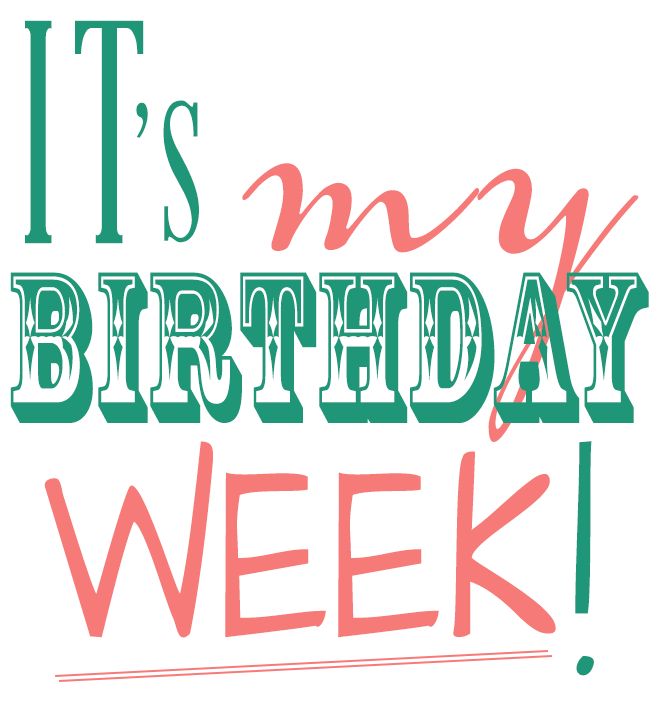 the words it's my birthday week written in pink and green on a white background