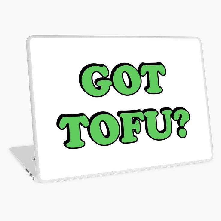 a laptop with the words got tofu? in green letters on white back ground