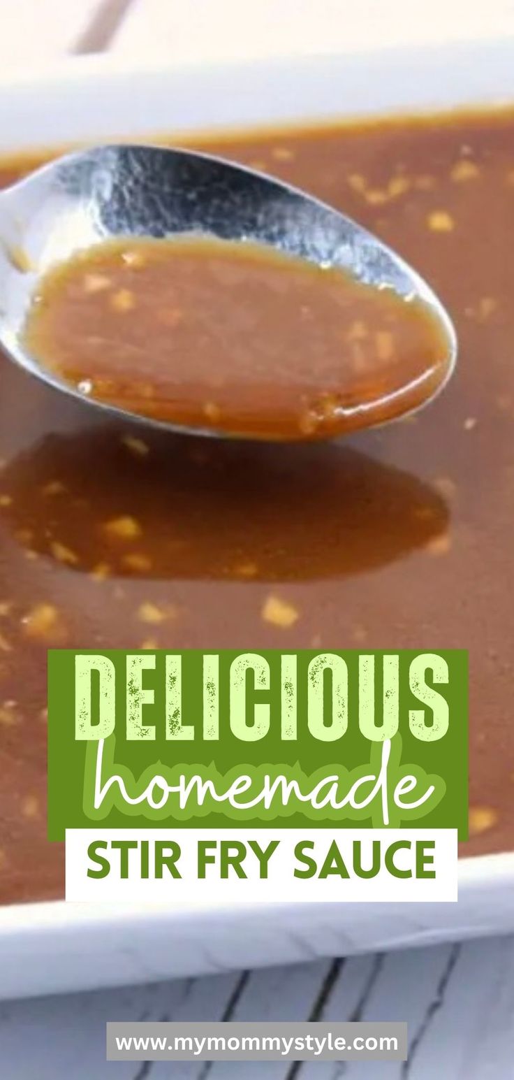 a spoon full of homemade stir fry sauce with the words delicious homemade stir fry sauce