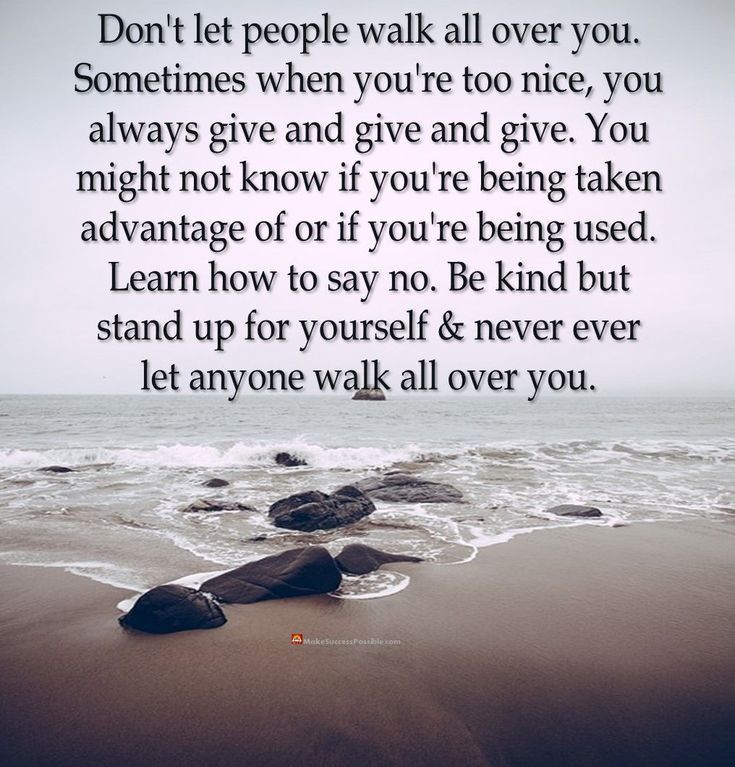 an image of a beach with the words don't let people walk all over you