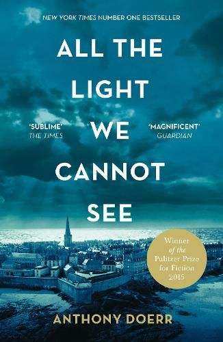 the book cover for all the light we cannot see by anthony doer, which is written