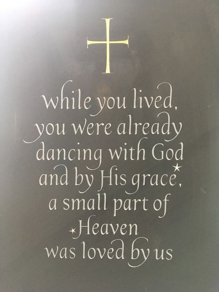 a plaque with the words while you lived, you were already dancing with god and by his grace, a small part of heaven was loved by us