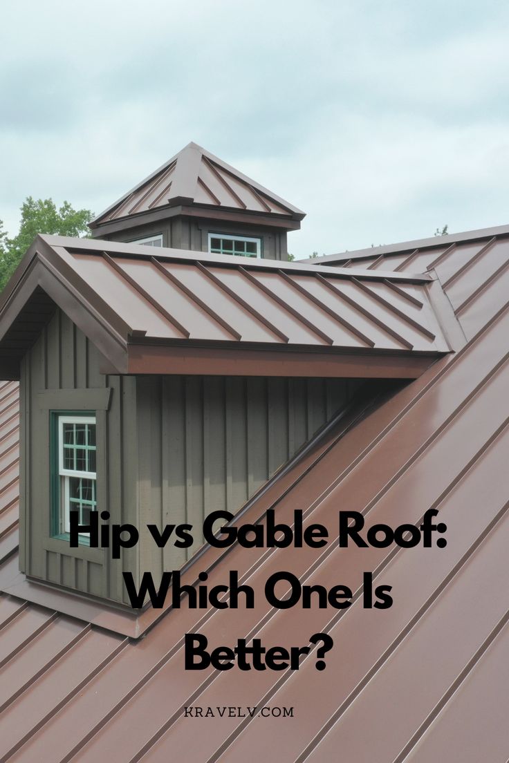 a metal roof with the words hip vs gable roof, which one is better?