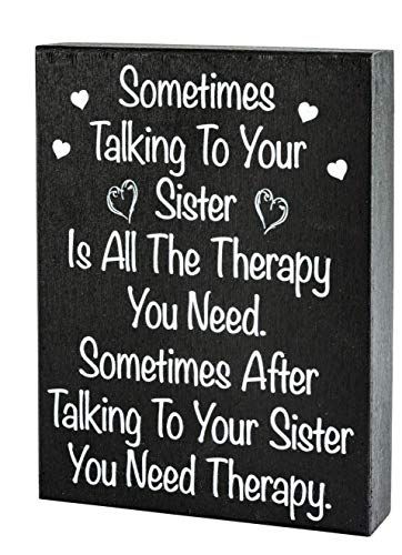 a black box sign that says sometimes talking to your sister is all the therapy you need