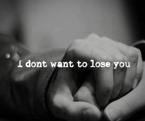 Losing You Quotes, Missing You Boyfriend, I Cant Lose You, Dont Want To Lose You, Losing Someone, Husband Love, Love You Forever, Quotes For Him, How I Feel