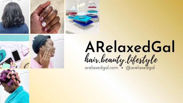 A Relaxed Gal | Relaxed Hair | Oily Skin Care | Lifestyle