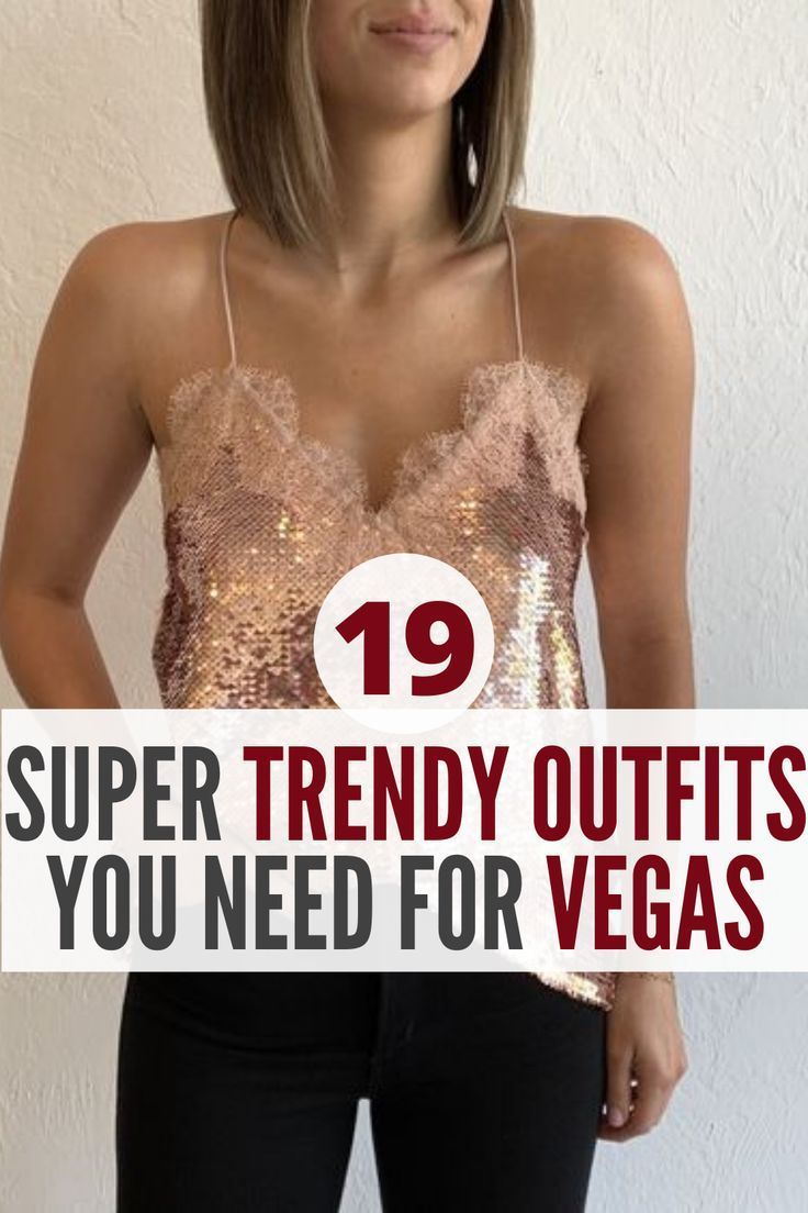 a woman with her hands on her hips and the words 19 super trendy outfits you need for vegas