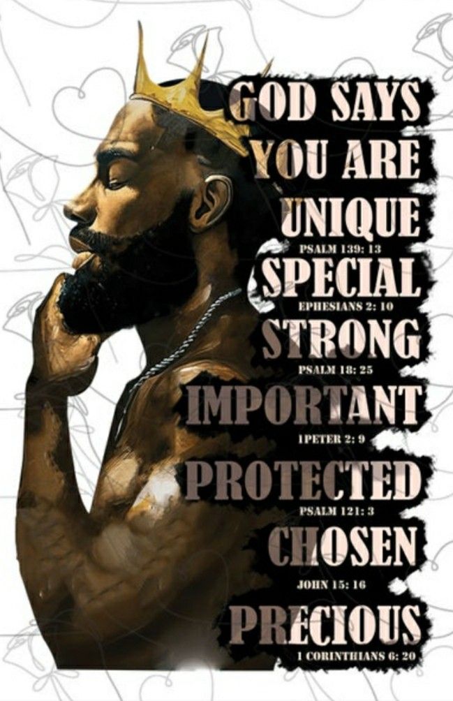 a poster with the words, god says you are unique special strong important protected chosen precious precious