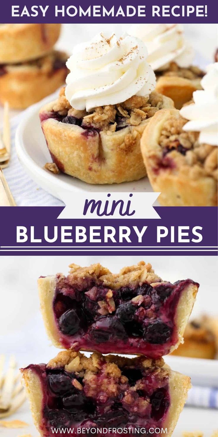 mini blueberry pies with whipped cream on top and the words, easy homemade recipe