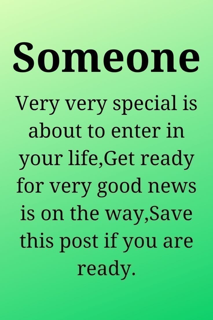 someone very special is about to enter in your life get ready for every good news is on the way, save this post if you are ready