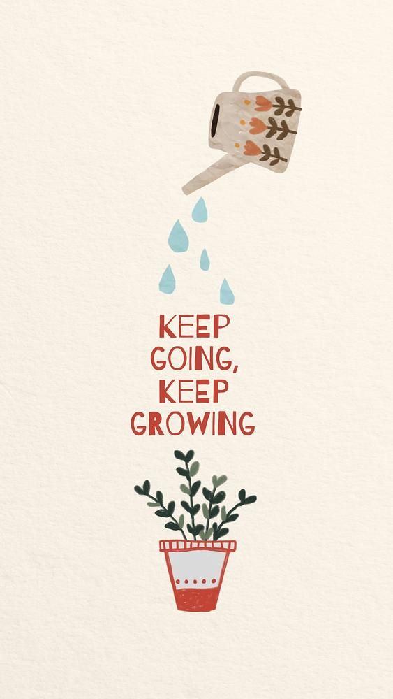 a poster with the words keep going, keep growing and a watering can pouring water into a potted plant