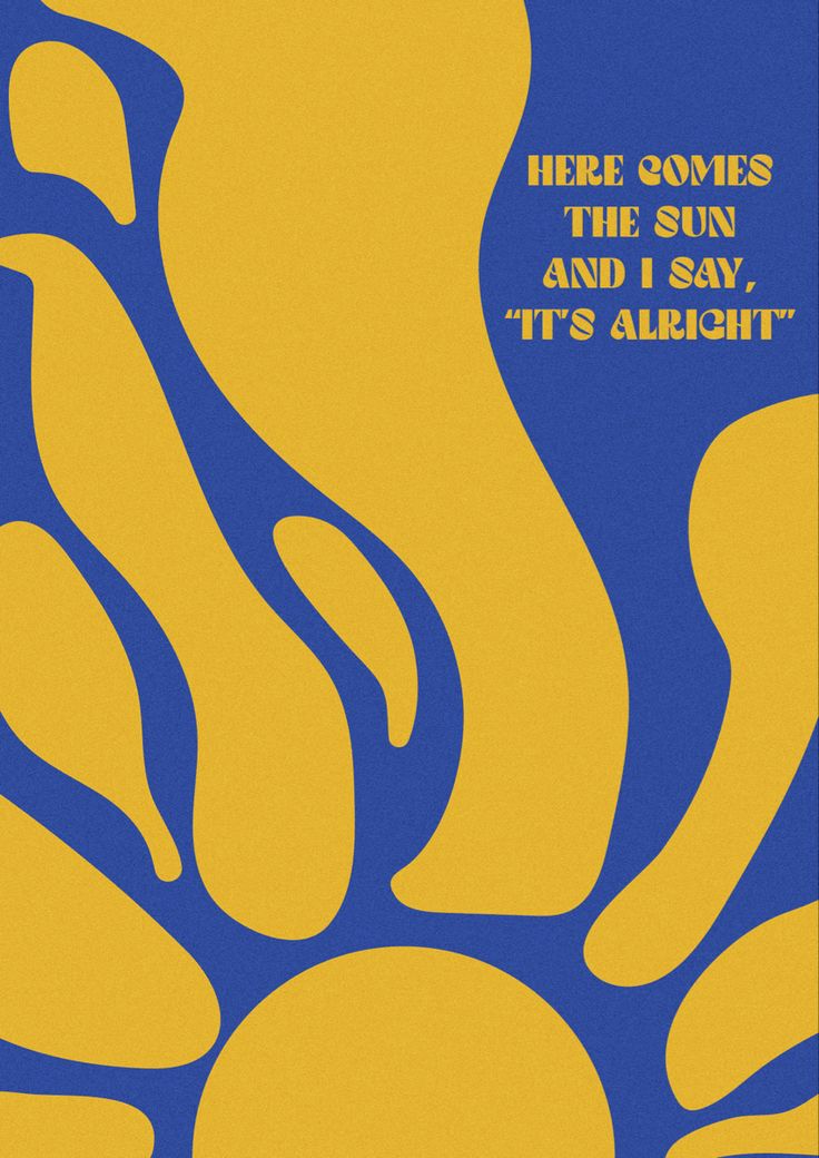 poster, lyric poster, Here Comes The Sun, The Beatles, Retro poster, illustration, sun, daylight Art With Song Lyrics, Here Comes The Sun The Beatles, Here Comes The Sun Wall Art, Posters Background Design, Here For A Good Time Not A Long Time, Here Comes The Sun Poster, Sun Poster Design, Sun Poster Aesthetic, Yellow Poster Aesthetic