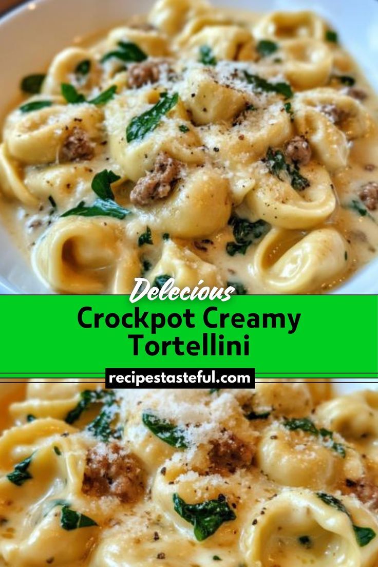 two pictures of crockpot creamy tortellini with sausage and spinach