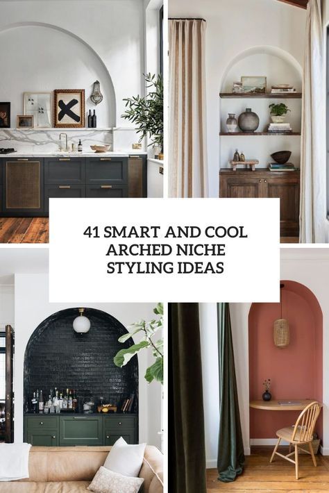 four different pictures with the words, smart and cool arched niche styling ideas