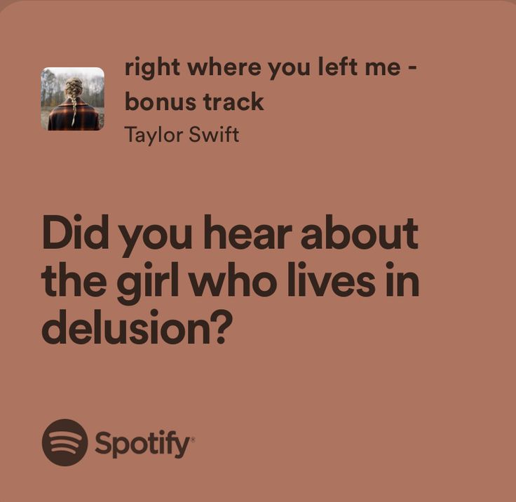 an ad for spotify with the caption did you hear about the girl who lives in delusion?