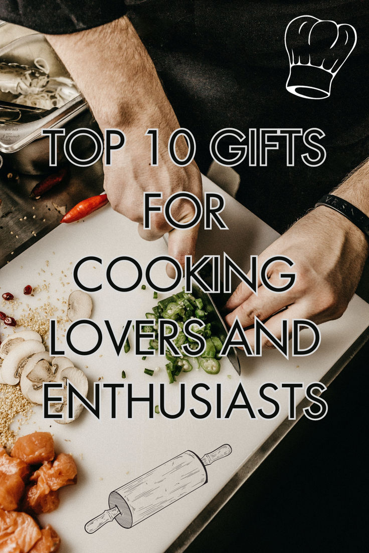 a person cutting up food on top of a cutting board with the words top 10 gifts for cooking lovers and enthusiasts