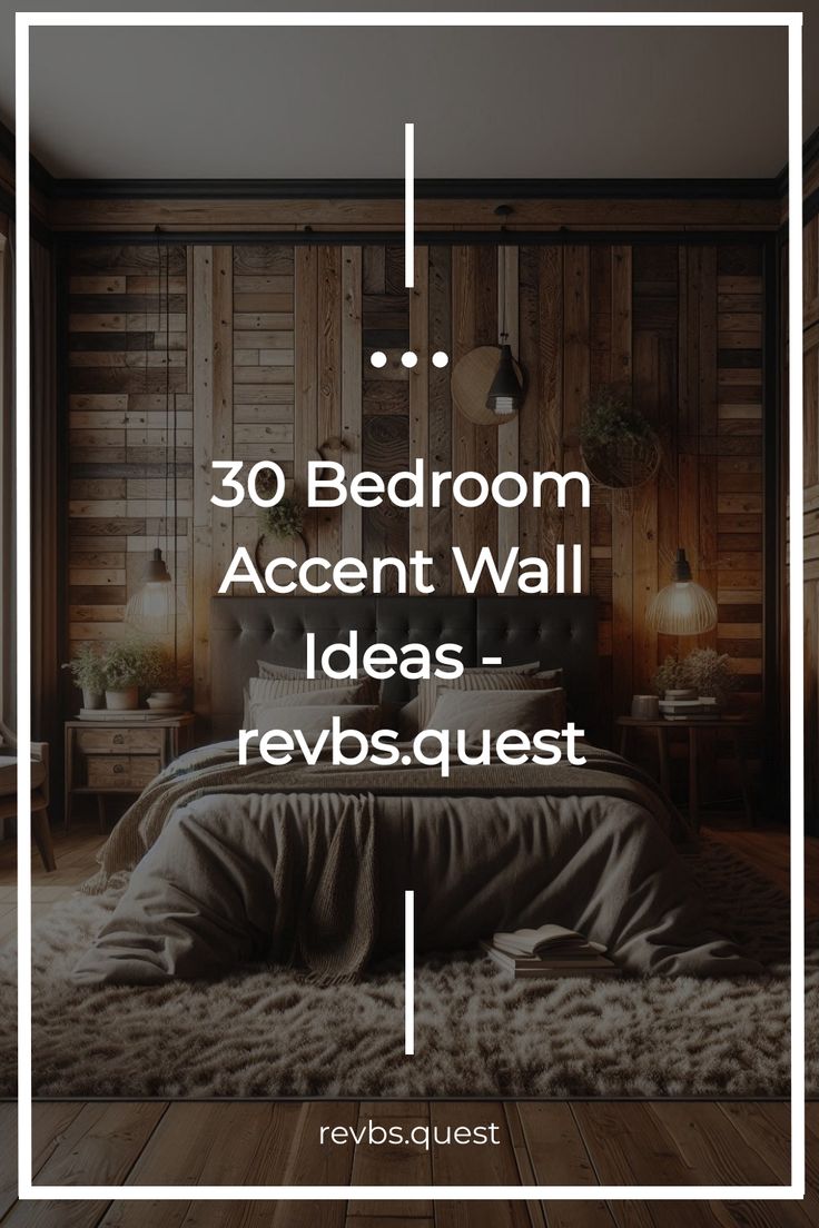 a bedroom with wooden walls and flooring that says, 30 bedroom accent wall ideas - rev