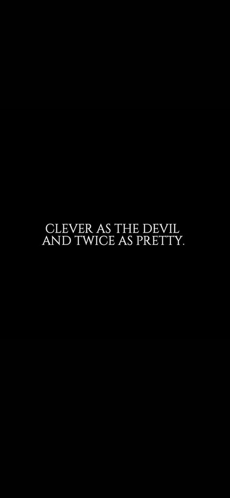 a black background with the words clever as the devil and twice as pretty