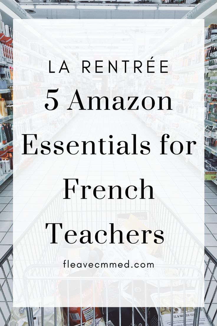 a shopping cart with the words 5 amazon essentials for french teachers