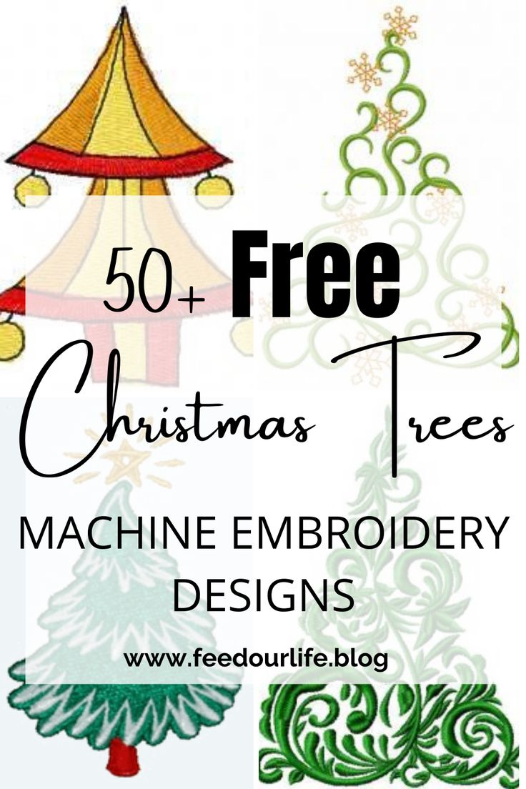 christmas tree machine embroidery designs with text overlay that reads 50 + free christmas trees machine embroidery designs