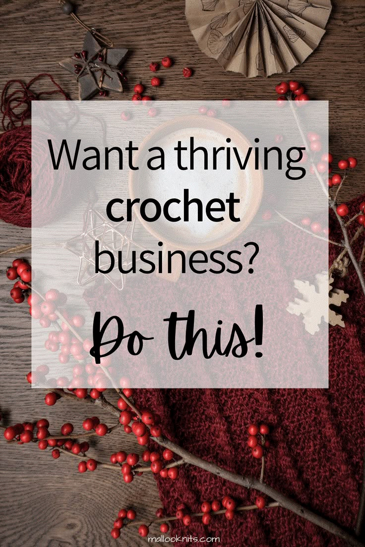 the words want a thriving crochet business? do this on top of a wooden table