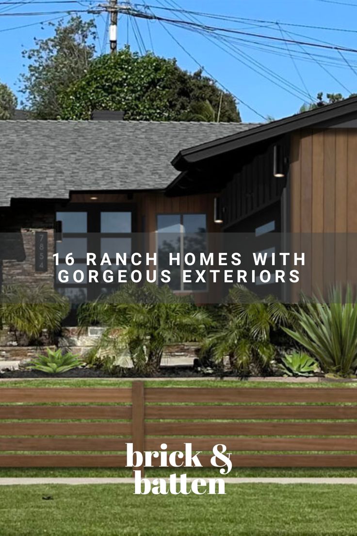 a house with the words, 16 ranch homes with gorgeous exteriors